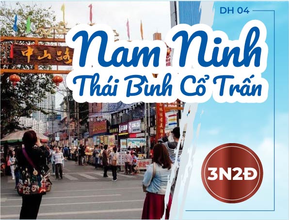 [DH.04] TOUR NAM NINH - THÁI BÌNH CỔ TRẤN 3 NGÀY 2 ĐÊM