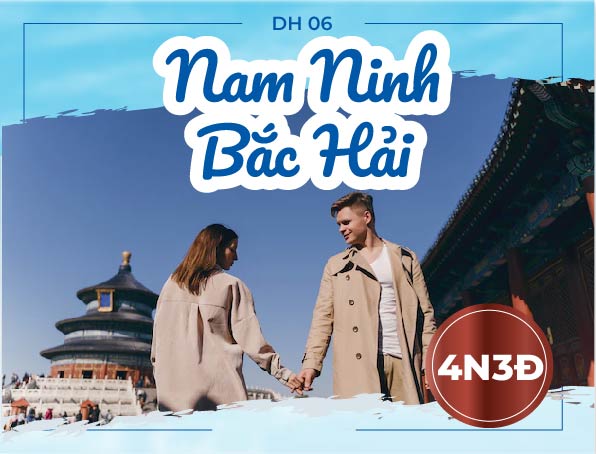 [DH.06] TOUR NAM NINH - BẮC HẢI 4 NGÀY 3 ĐÊM