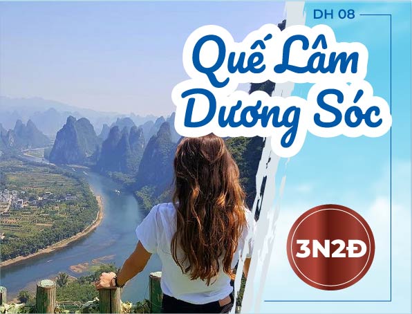 [DH.08] TOUR QUẾ LÂM - DƯƠNG SÓC 5 NGÀY 4 ĐÊM