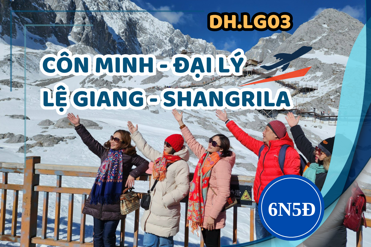 [DH.LG03] HÀ NỘI - CÔN MINH - SHANGRILA - LỆ GIANG - ĐẠI LÝ 6 NGÀY 5 ĐÊM