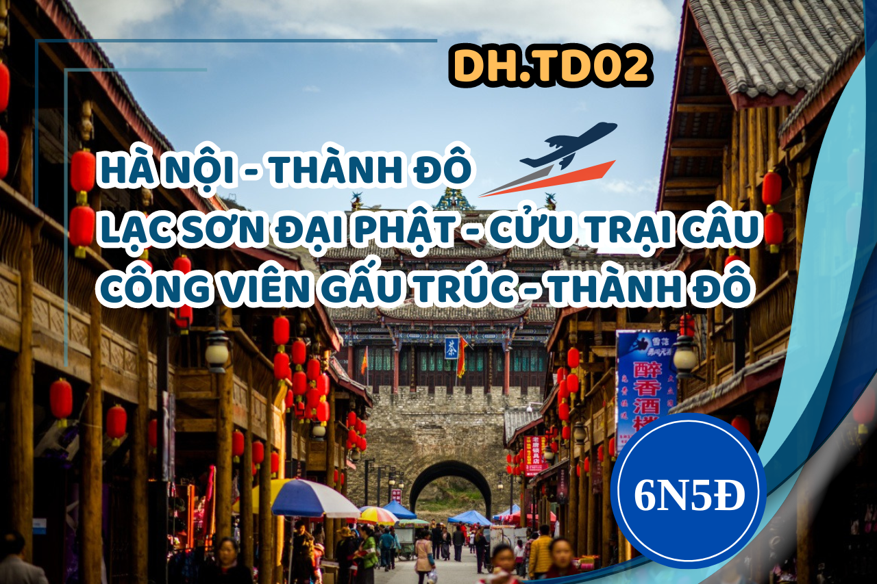 [DH.TD02] HÀ NỘI - THÀNH ĐÔ - LẠC SƠN ĐẠI PHẬT - CỬU TRẠI CÂU - CÔNG VIÊN GẤU TRÚC 6 NGÀY 5 ĐÊM
